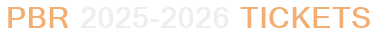 PBR 2025-2026 Tickets